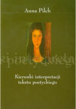 Kierunki interpretacji tekstu poetyckiego