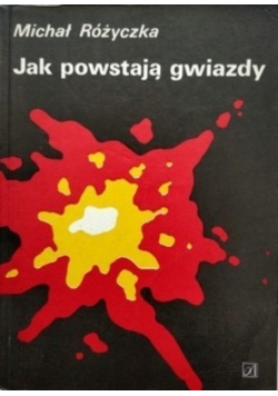 Jak powstają gwiazdy