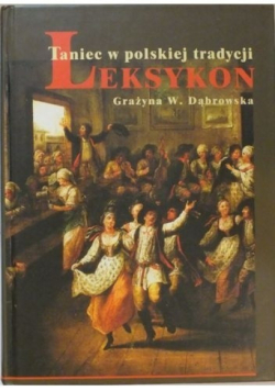 Taniec w polskiej tradycji Leksykon