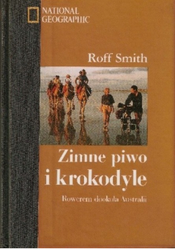 Zimne piwo i krokodyle Rowerem dookoła Australii
