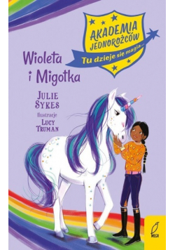 Akademia jednorożców Tom 11 Wioletta i Migotka