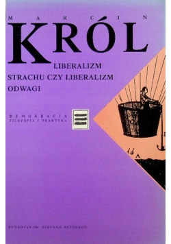 Liberalizm strachu czy liberalizm odwagi