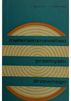 Materiałoznawstwo przemysłu drzewnego