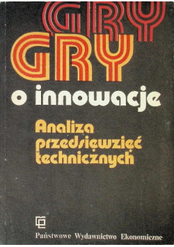 Gry i innowacje Analiza przedsięwzięć technicznych