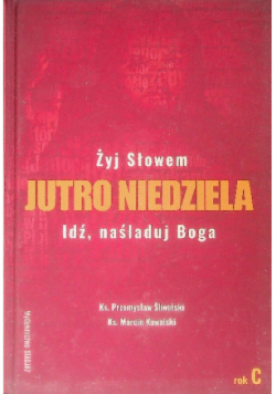 Jutro Niedziela Rok C