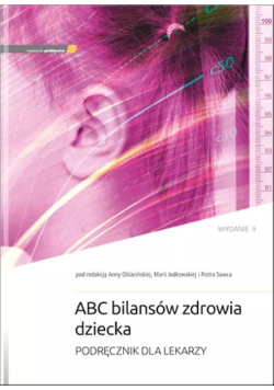ABC bilansów zdrowia dziecka. Wydanie II