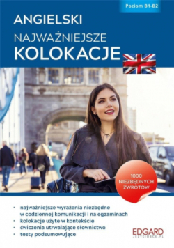 Angielski. Najważniejsze kolokacje Poziom B1-B2