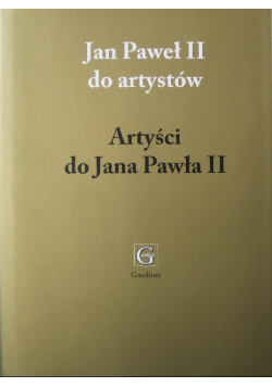 Jan Paweł II do artystów artyści do Jana Pawła II