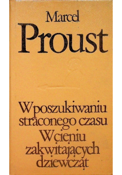 W poszukiwaniu straconego czasu Tom 2 W cieniu zakwitających dziewcząt