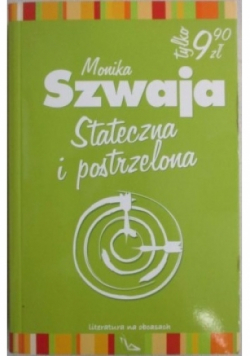 Stateczna i postrzelona