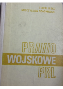 Prawo wojskowe PRL , Tom 1