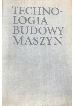 Technologia budowy maszyn