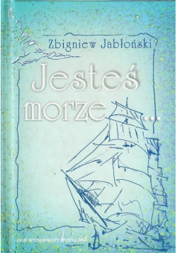Jesteś morze