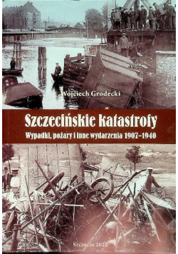Szczecińskie katastrofy