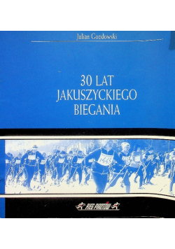 30 lat Jakuszyckiego biegannia