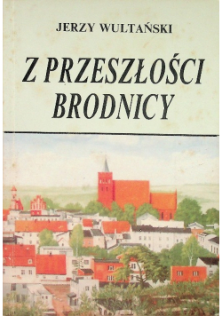 Z przeszłości Brodnicy