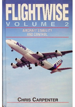 Flightwise Volume 2 Aircraft stability and control