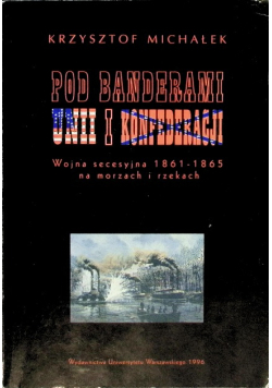 Pod banderami Unii i Konfederacji