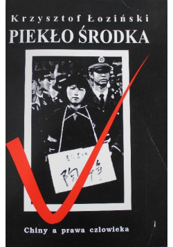 Piekło środka Chiny a prawa człowieka