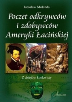 Poczet odkrywców i zdobywców Ameryki Łacińskiej