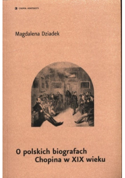 O polskich biografach Chopina w XIX wieku
