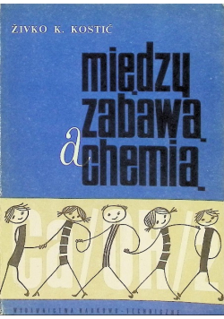 Między zabawą a chemią