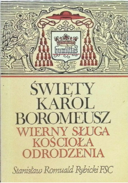 Święty Karol Boromeusz wierny sługa Kościoła Odrodzenia