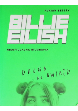 Billie Eilish Droga do gwiazd