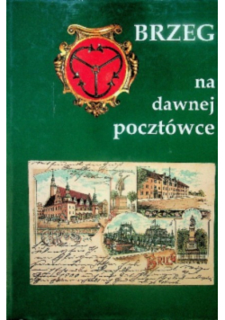 Brzeg na dawnej pocztówce