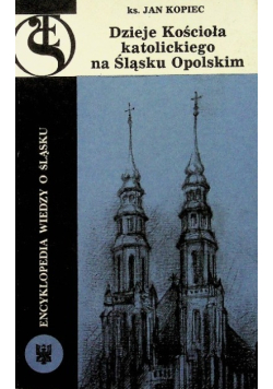 Dzieje Kościoła katolickiego na Śląsku Opolskim