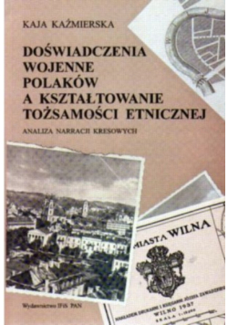 Doświadczenia wojenne Polaków a kształtowanie tożsamości etnicznej