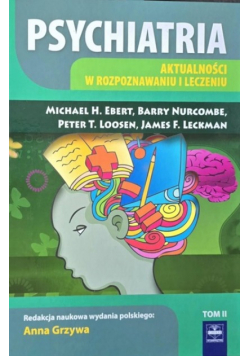 Psychiatria aktualności w rozpoznawaniu i leczeniu Tom II