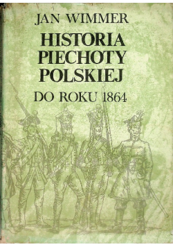 Historia piechoty polskiej do roku 1864