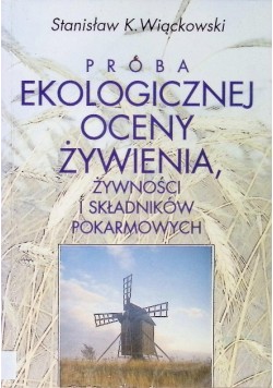 Próba ekologicznej oceny żywienia żywności i składników pokarmowych
