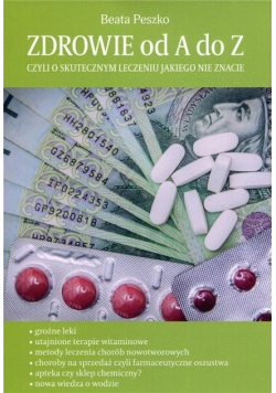 Zdrowie od A do Z czyli o skutecznym leczeniu jakiego nie znacie