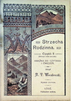 Strzecha Rodzinna Część 2 Książka do czytania i ćwiczeń 1909 r.