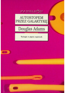 Autostopem przez Galaktykę