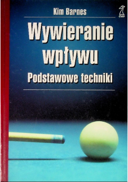 Wywieranie wpływu Podstawowe techniki
