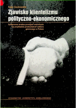 Zjawisko klientelizmu polityczno ekonomicznego