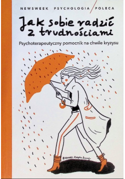 Jak Sobie Radzić Z Trudnościami Psychoterapeutyczny Pomocnik