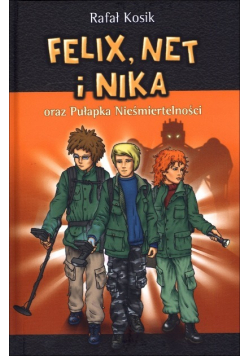 Felix Net i Nika oraz Pułapka Nieśmiertelności