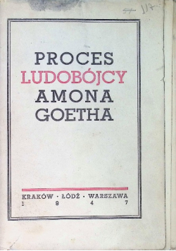 Proces ludobójcy Amona Goetha przed Najwyższym Trybunałem Narodowym 1947 r.