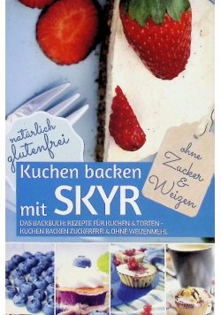 Kuchen backen mit Skyr ohne Zucker und Weizen