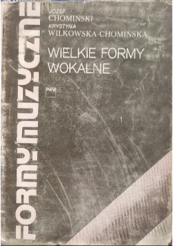 Formy muzyczne Tom V Wielkie formy wokalne