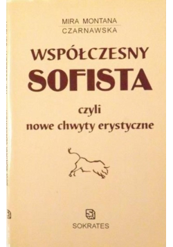 Współczesny Sofista czyli nowe chwyty erystyczne