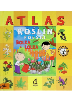 Atlas Roślin Polski Bolka I Lolka