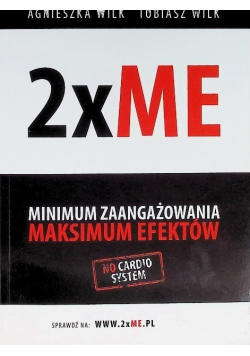2 x ME Minimum zaangażowania Maksimum efektów