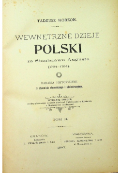 Wewnętrzne dzieje Polski za Stanisława Augusta Tom II 1897 r.