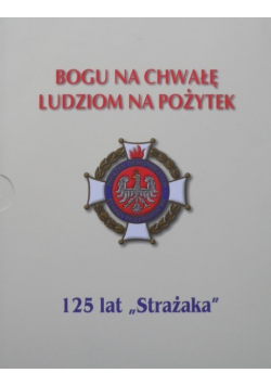 Bogu na chwałę ludziom na pożytek