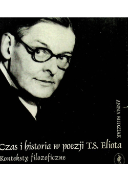 Czas i historia w poezji T S Eliota